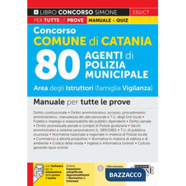 Concorso Comune di Catania 80 agenti di polizia municipale. Area degli Istruttori (famiglia Vigilanza). Manuale per tutte le pro