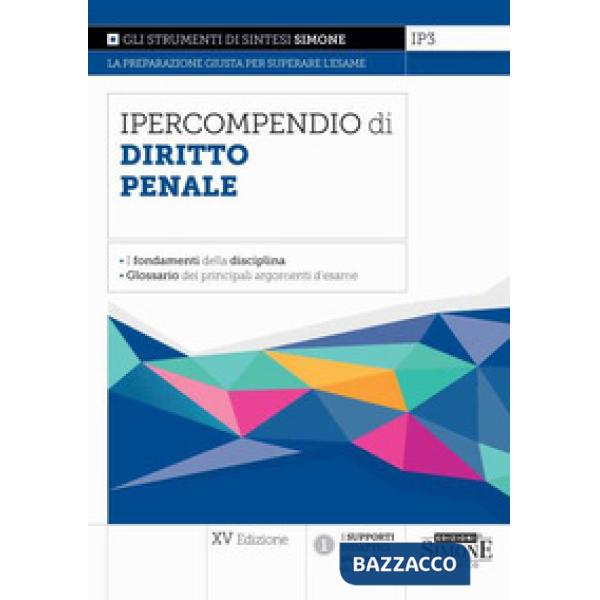 Ipercompendio di diritto penale. I fondamenti della disciplina. Glossario dei principali argomenti d'esame