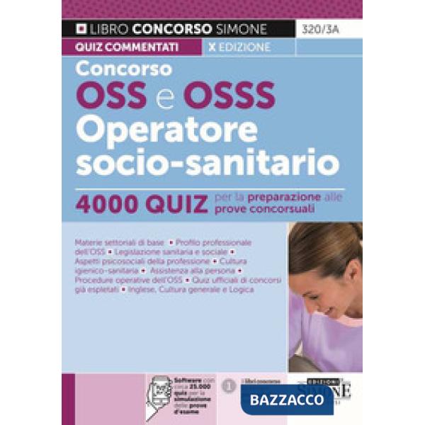 Concorso OSS e OSSS Operatore Socio-Sanitario. 4000 quiz per la preparazione alle prove concorsuali