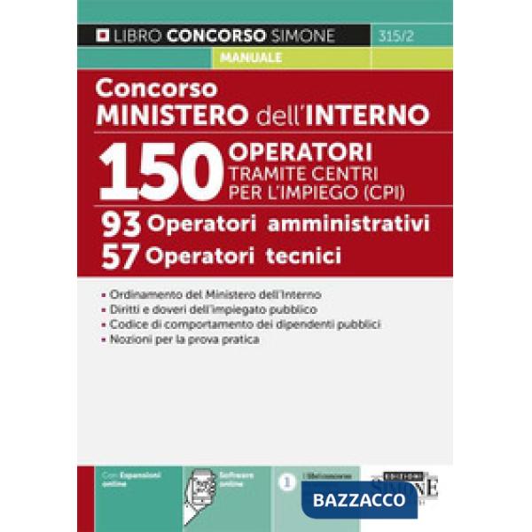 Concorso Ministero dell'Interno. 150 operatori tramite centri per l'impiego (CPI). 93 operatori amministrativi. 57 operatori tec