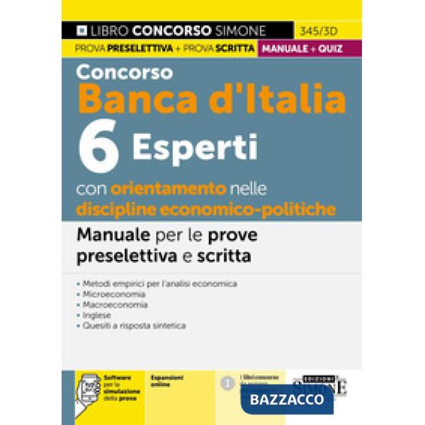 Concorso Banca d'Italia. 6 rsperti con orientamento nelle discipline economico-politiche. Manuale per le prove preselettiva e sc