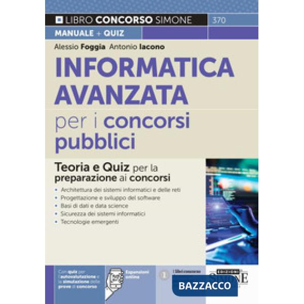 Informatica avanzata per i concorsi pubblici. Teoria e quiz per la preparazione ai concorsi