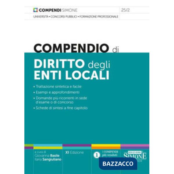 Compendio di diritto degli enti locali. Trattazione sintetica e facile. Esempi e approfondimenti. Domande più ricorrenti in sede
