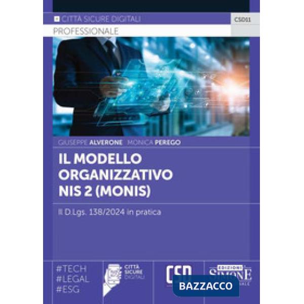 Il modello organizzativo NIS2 (Monis). Il D.Lgs. 138/2024 in pratica