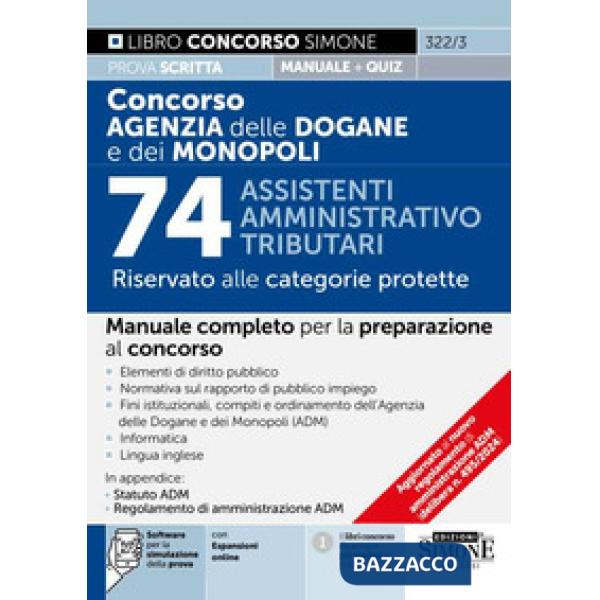 Concorso Agenzia delle Dogane e dei Monopoli. 74 assistenti amministrativo tributari. Riservato alle categorie protette. Manuale