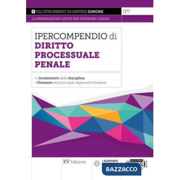 Ipercompendio di diritto processuale penale. I fondamenti della disciplina. Glossario dei principali argomenti d'esame