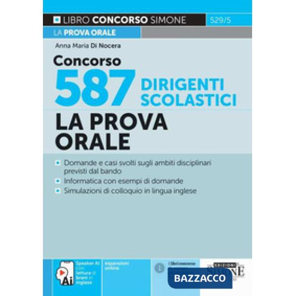 Concorso 587 dirigenti scolastici. La prova orale. Domande e casi svolti sugli ambiti disciplinari previsti dal bando. Informati