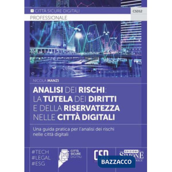 Analisi dei rischi: la tutela dei diritti e della riservatezza nelle città digitali. Una guida pratica per l'analisi dei rischi 