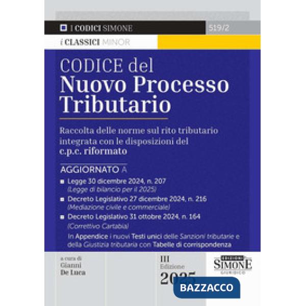 Codice del nuovo processo tributario. Raccolta delle norme sul rito tributario integrata con le disposizioni del c.p.c. rifomato