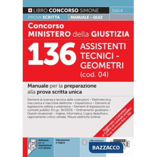 Concorso Ministero della giustizia. 136 Assistenti tecnico-geometra (cod. 04). Manuale per la preparazione alla prova scritta un