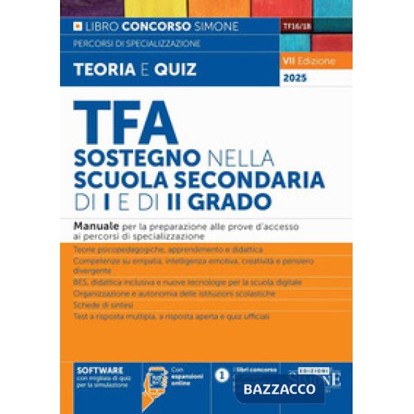 TFA sostegno nella scuola secondaria di I e di II grado. Manuale per la preparazione alle prove d'accesso ai percorsi di special