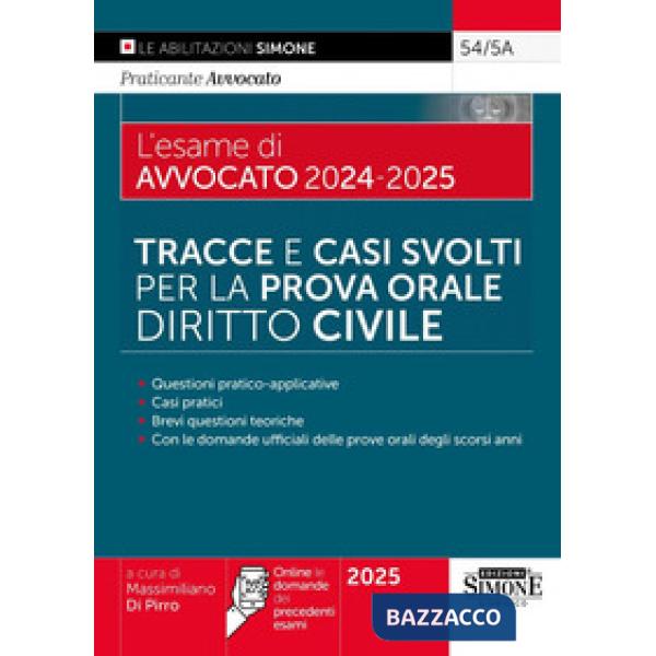 Il nuovo esame di avvocato 2024-2025. Tracce e casi svolti per la prova orale. Diritto civile