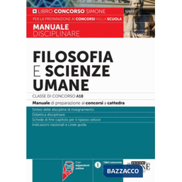 Filosofia e scienze umane. Classe di concorso A18 (ex A036). Manuale disciplinare per la preparazione ai concorsi a cattedra