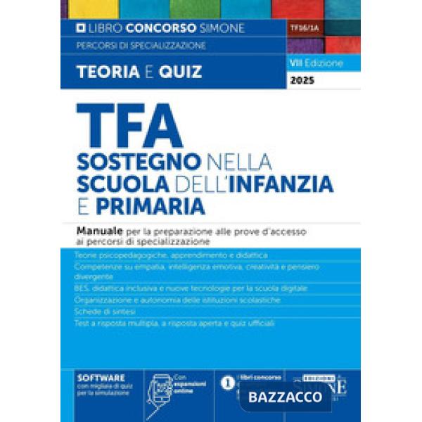 TFA. Sostegno nella scuola dell'infanzia e primaria. Manuale per la preparazione alle prove d'accesso ai percorsi di specializza