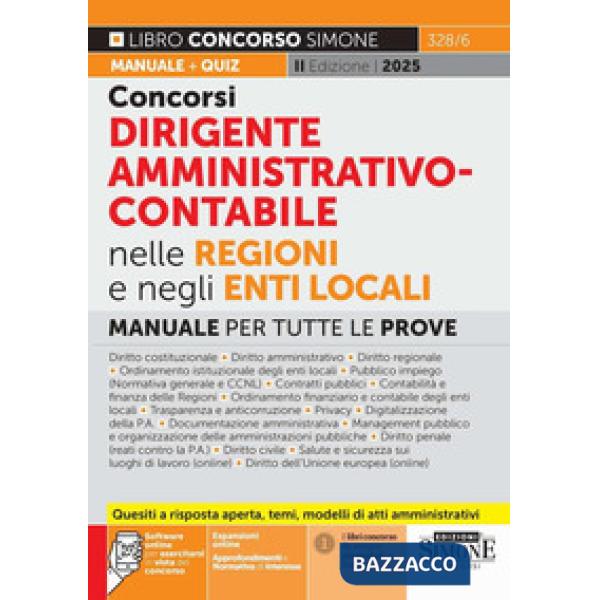 Concorsi dirigente amministrativo-contabile nelle Regioni e negli Enti locali. Manuale per tutte le prove