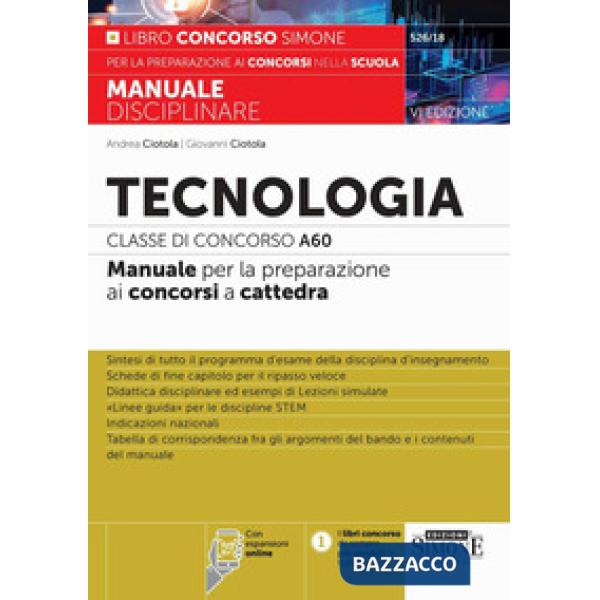 Tecnologia. Classe di concorso A60. Manuale per la preparazione ai concorsi a cattedra