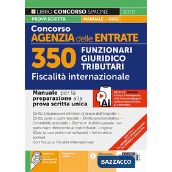 Concorso Agenzia delle Entrate. 350 Funzionari giuridico tributari. Fiscalità internazionale. Manuale