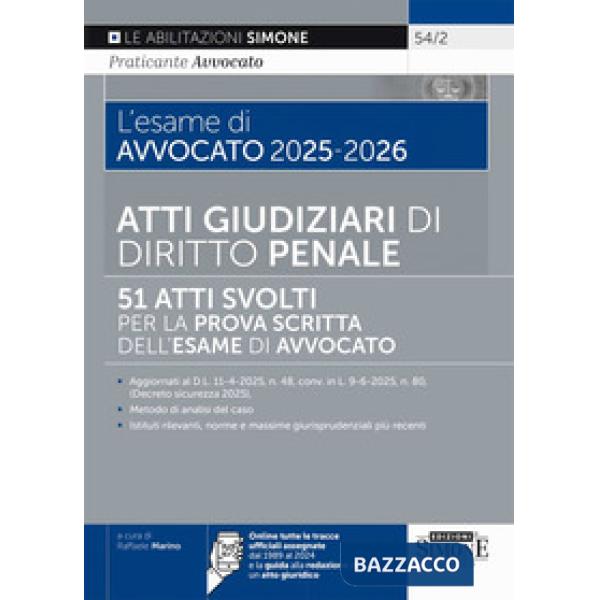 L'esame di avvocato 2025-2026. Atti giudiziari di diritto penale. 51 atti svolti per la prova scritta dell'esame di avvocato
