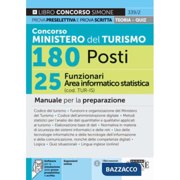 Concorso Ministero del Turismo 180 posti. 25 funzionari area informatico-statistica (cod. TUR-IS). Manuale per la preparazione