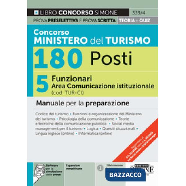 Concorso Ministero del Turismo 180 posti. 5 funzionari area comunicazione istituzionale (cod. TUR-CI). Manuale per la preparazio