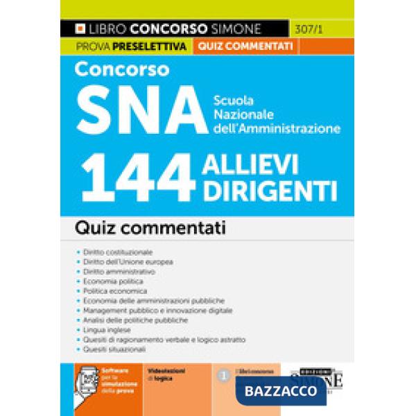 Concorso SNA Scuola Nazionale dell'Amministrazione. 144 allievi dirigenti. Quiz commentati