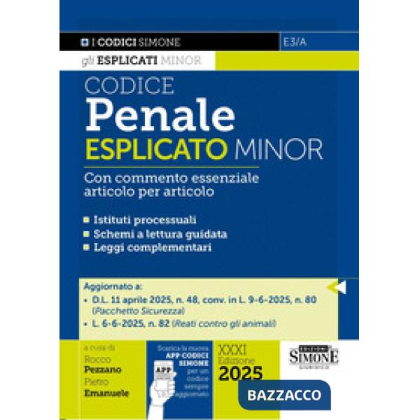 Codice penale esplicato. Con commento essenziale articolo per articolo. Ediz. minor