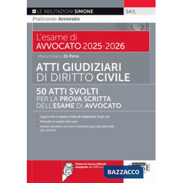 L'esame di avvocato 2025-2026. Atti giudiziari di diritto civile