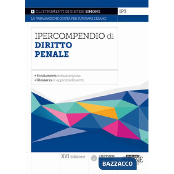 Ipercompendio di diritto Penale. I fondamenti della disciplina. Glossario di approfondimento