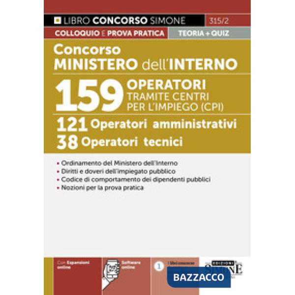Concorso Ministero dell'Interno. 159 operatori tramite centri per l'impiego (CPI). 121 operatori amministrativi. 38 operatori te