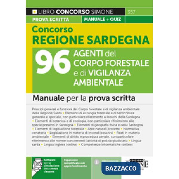 Concorso Regione Sardegna. 96 agenti del corpo forestale e di vigilanza ambientale. Manuale per la prova scritta