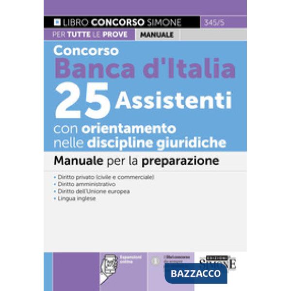 Concorso Banca d'Italia 25 Assistenti con orientamento nelle discipline giuridiche. Manuale per la preparazione