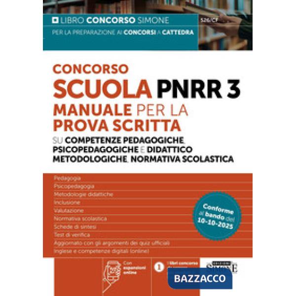 Concorso Scuola PNRR3. Manuale per la prova scritta su competenze pedagogiche e didattico metodologiche, normativa scolastica