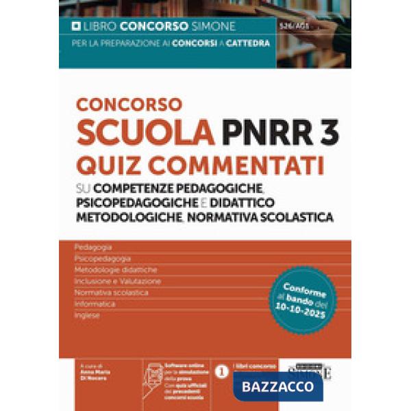 Concorso Scuola PNRR3. Quiz commentati su competenze pedagogiche e didattico metodologiche, normativa scolastica