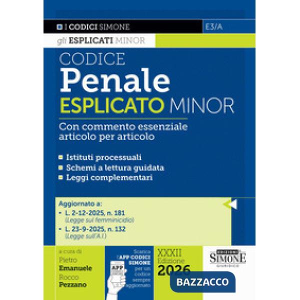 Codice penale esplicato. Con commento essenziale articolo per articolo. Ediz. minor