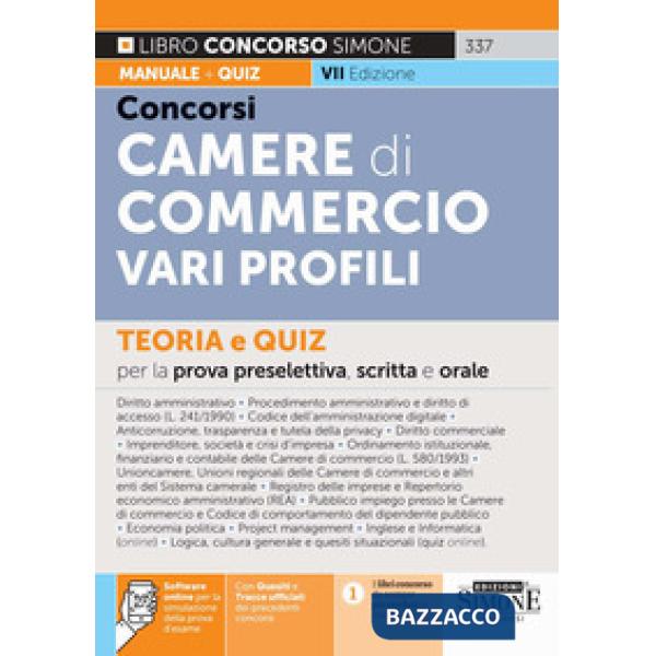 Concorsi nelle Camere di Commercio. Vari profili. Teoria e quiz per la prova preselettiva, scritta e orale