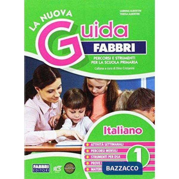 La nuova guida Fabbri. Italiano. Guida per l'insegnante della 1ª classe elementare