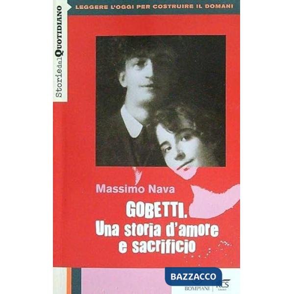 GOBETTI, UNA STORIA D'AMORE E SACRIFICIO