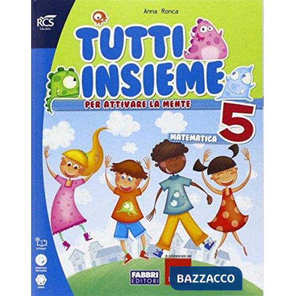 TUTTI INSIEME + PIU FORTI SET MATEMATICA 5