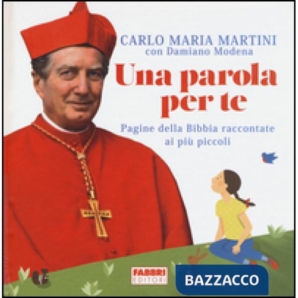 Parola per te. Pagine della Bibbia raccontate ai più piccoli. Ediz. illustrata (Una)