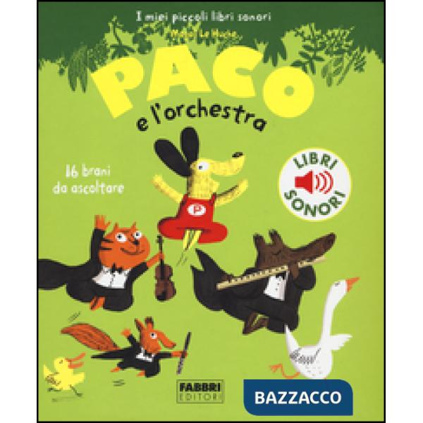 Paco e l'orchestra. Ediz. illustrata