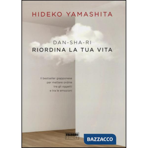 Dan-sha-ri. Riordina la tua vita