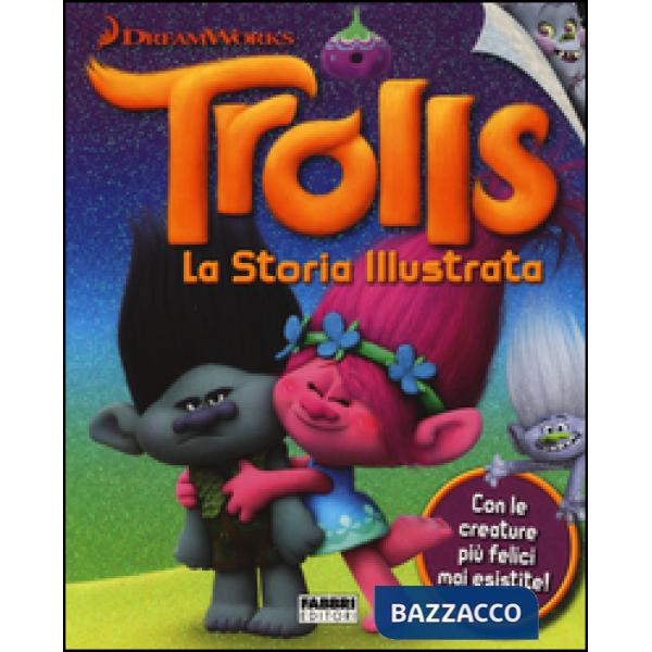 Trolls. La storia illustrata. Dreamworks. Ediz. illustrata