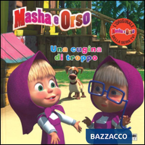 Cugina di troppo. Masha e Orso. Ediz. illustrata (Una)