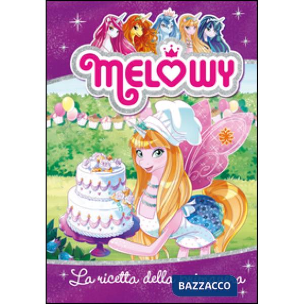 Ricetta della primavera. Melowy. Ediz. illustrata (La). Vol. 10