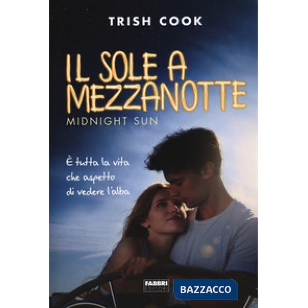 Sole a mezzanotte. Midnight sun (Il)