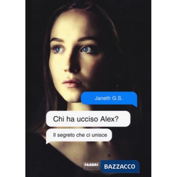Segreto che ci unisce. Chi ha ucciso Alex? (Il)