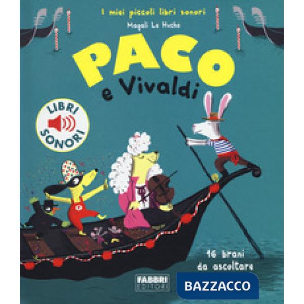 Paco e Vivaldi. Ediz. a colori