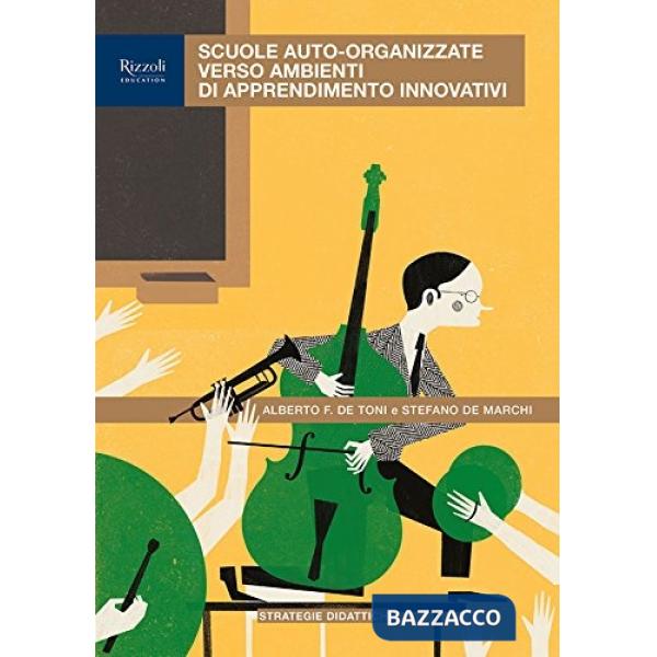 Scuole auto organizzate verso ambienti di apprendimento inovativi