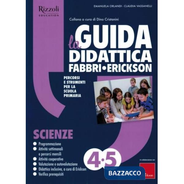 La Guida didattica Fabbri - Erickson. Scienze 4-5