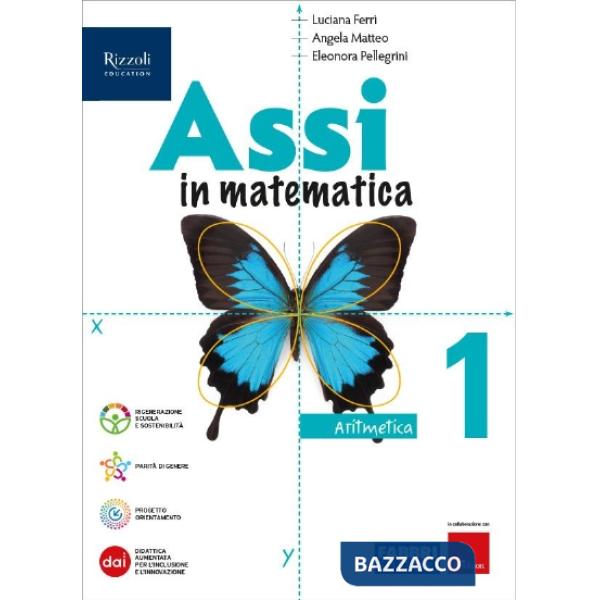 ASSI IN MATEMATICA LIBRO DIGITALE ARITMETICA 1, GEOMETRIA 1, QUADERNO